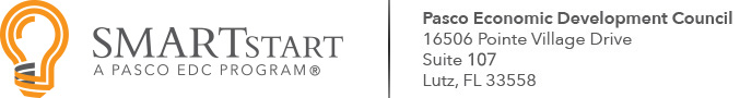 SmartStart Pasco |  Pasco Economic Development Council | 16506 Pointe Village Drive, Suite 107 | Lutz, FL 33558